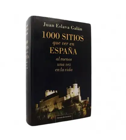 1000 Sitios Que Ver En España Al Menos Una Vez En La Vida