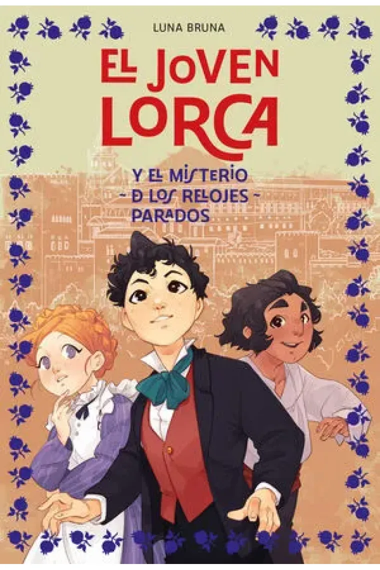 EL JOVEN LORCA Y EL MISTERIO DE LOS RELOJES PARADOS