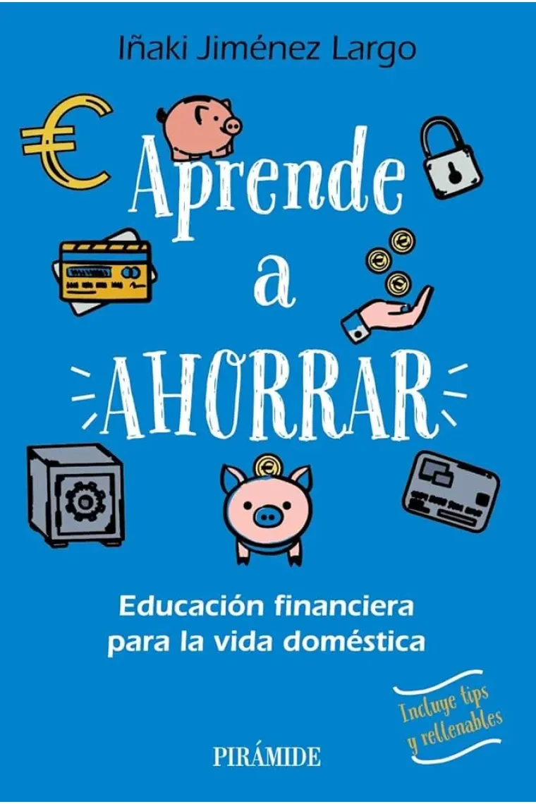 Aprende a ahorrar. Educación financiera para la vida doméstica