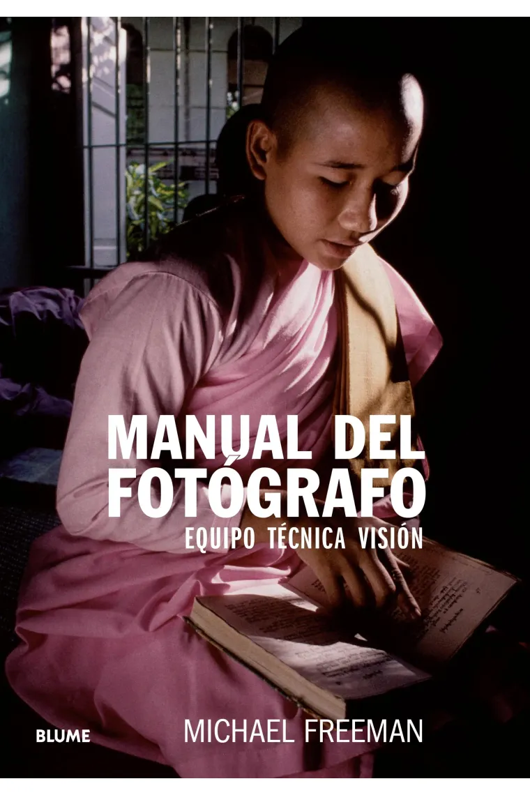 Manual del fotógrafo. Equipo, técnica, visión (Edición 2024)