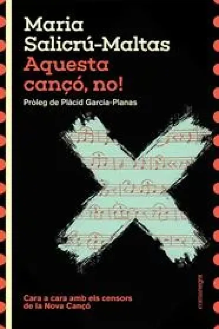 Aquesta cançó, no! Cara a cara amb els censors de la Nova Cançó (Catalán)