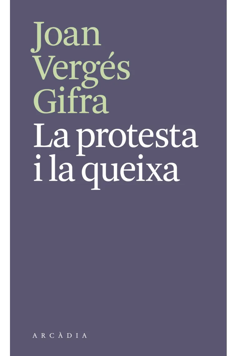 La protesta i la queixa (Catalán)