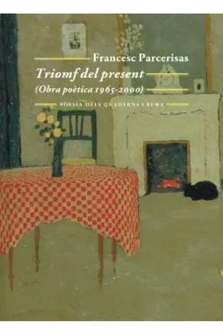 Triomf del present. Obra poètica (1965 - 1983) (Catalán)