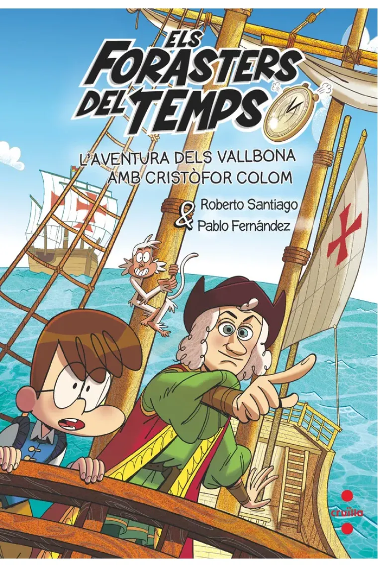 L'aventura dels Vallbona amb Cristòfor Colom (Els Forasters del Temps 18) (Catalán)