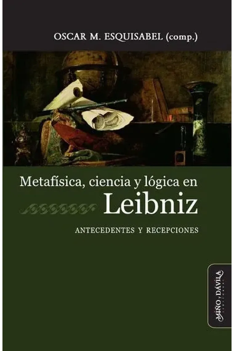 Metafísica, ciencia y lógica en Leibniz: