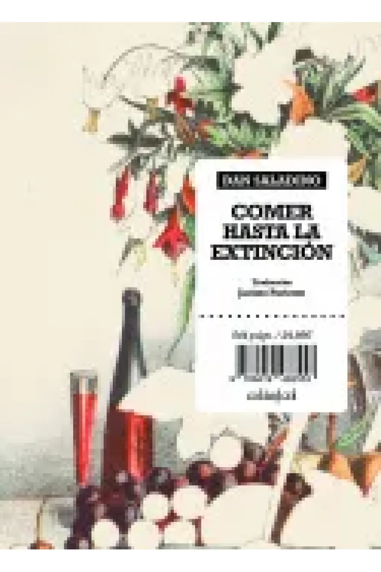 Comer hasta la extinción.