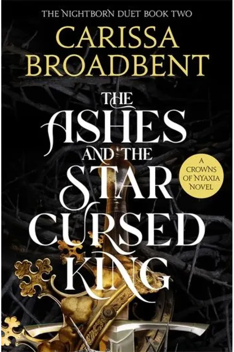 Ashes And The Star-Cursed King (Crowns of Nyaxia 2) (Nightborn Duet 2) (Inglés)