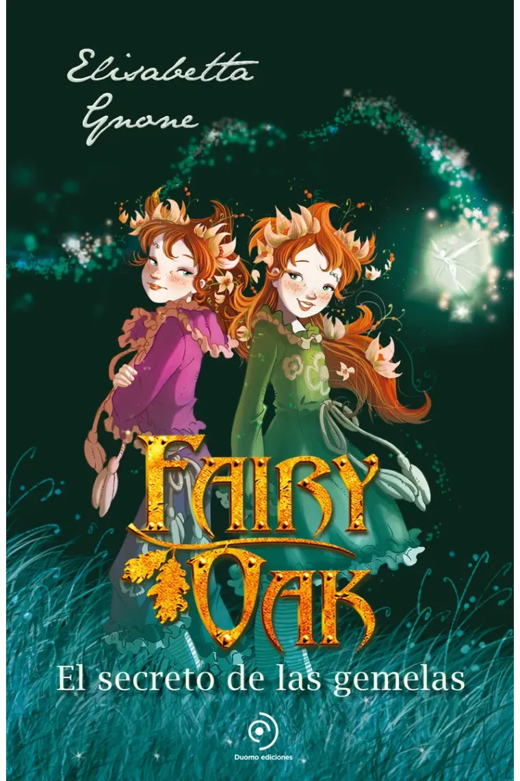 FAIRY OAK 1: EL SECRETO DE LAS GEMELAS