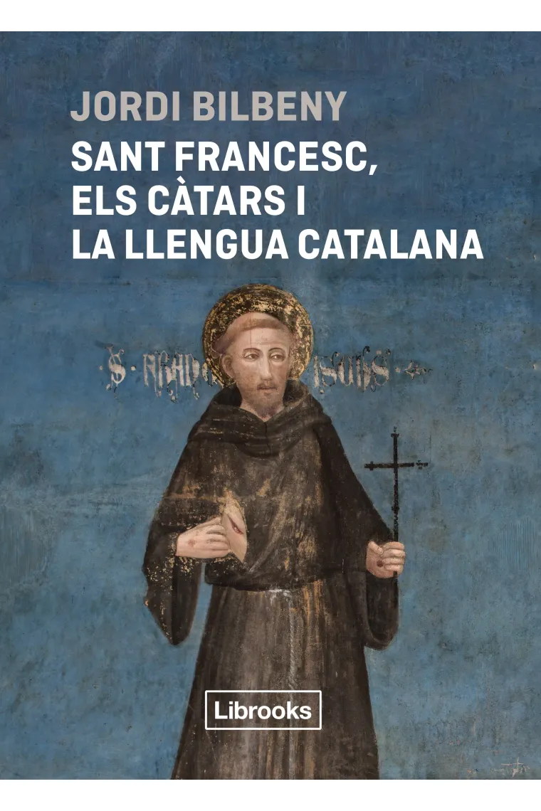 Sant Francesc, els càtars i la llengua catalana (Catalán)