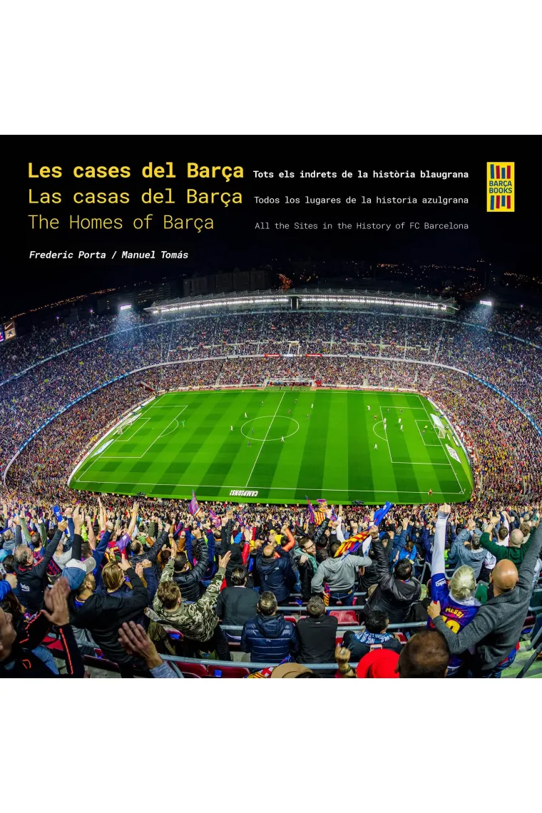 Les cases del Barça / Las casas del Barça / The Homes of Barça. T