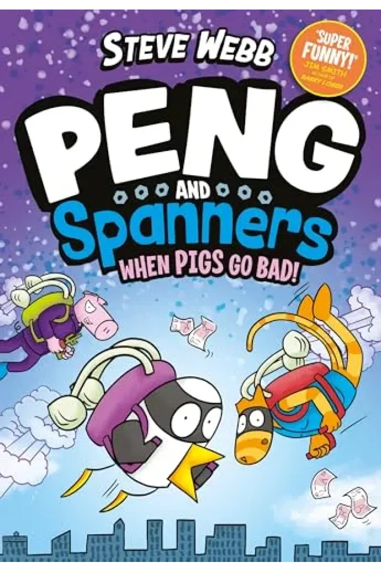 Peng And Spanners: When Pigs Go Bad! (Inglés)