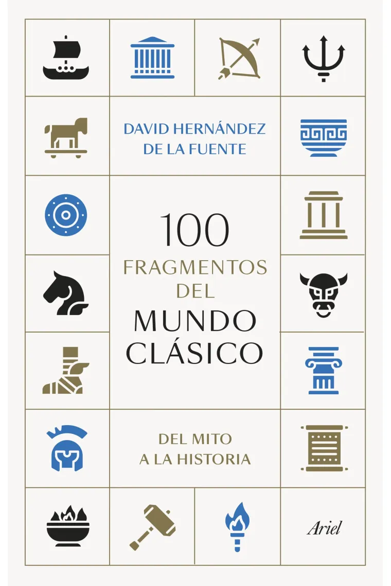100 fragmentos del mundo clásico: del mito a la historia