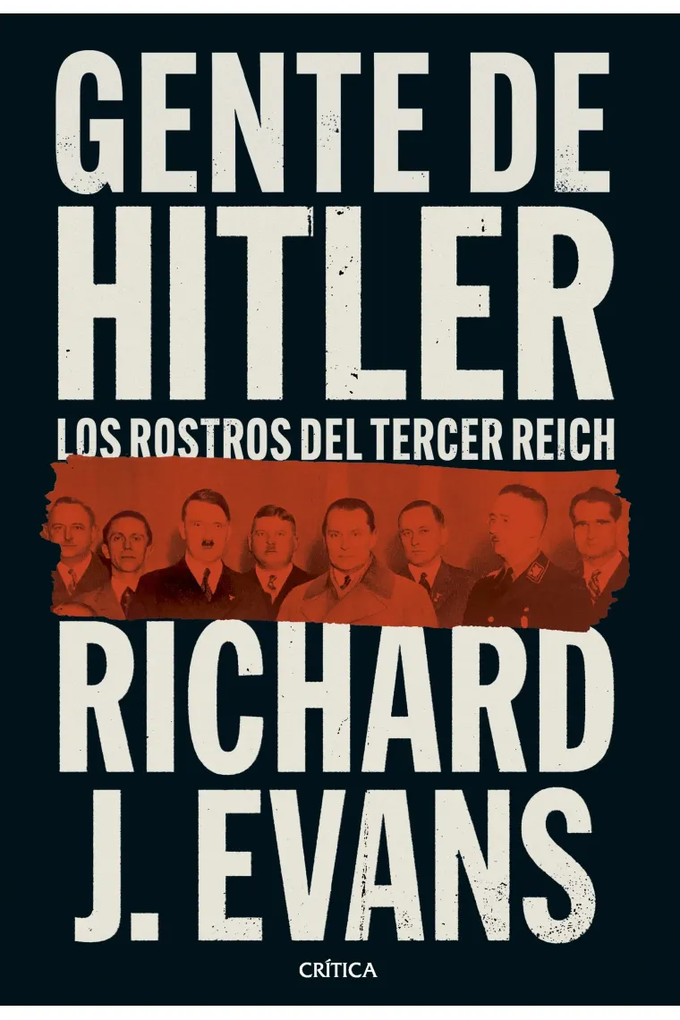 Gente de Hitler. Los rostros del Tercer Reich