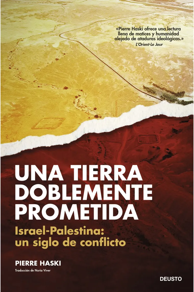 Una tierra doblemente prometida. Israel-Palestina: un siglo de conflicto