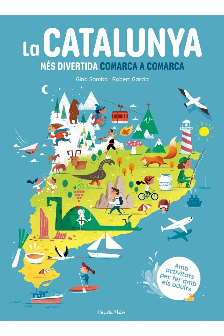 La Catalunya més divertida comarca a comarca. Comarca a comarca (Catalán)