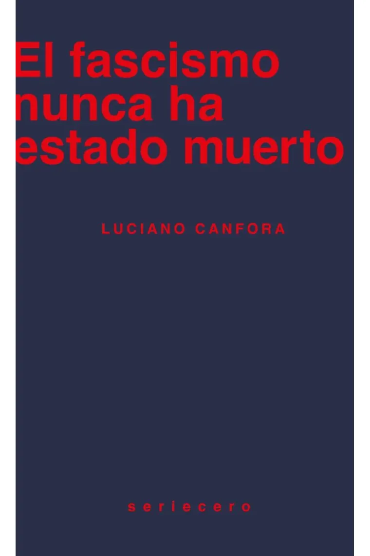El fascismo nunca ha estado muerto