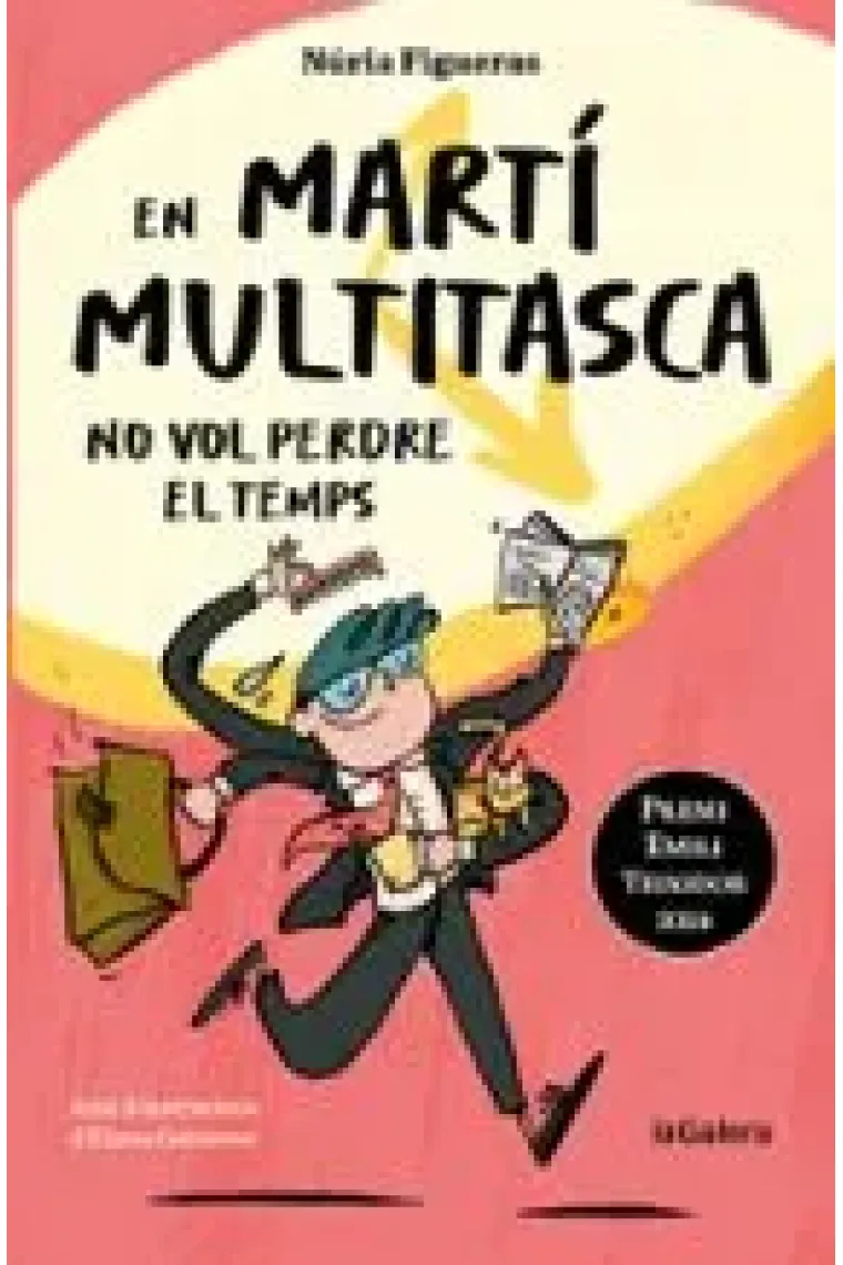 En Martí Multitasca no vol perdre el temps (Premi Emili Teixidor 2024) (Catalán)