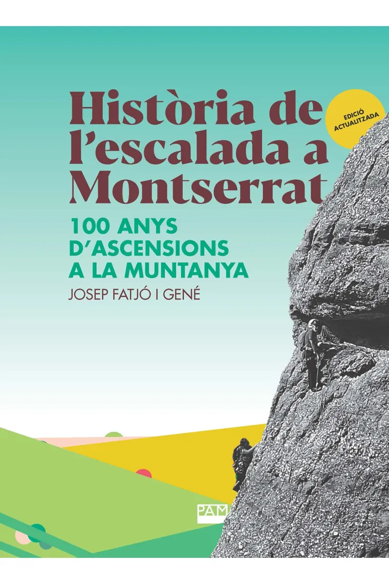 Història de l'escalada a Montserrat. (Catalán)