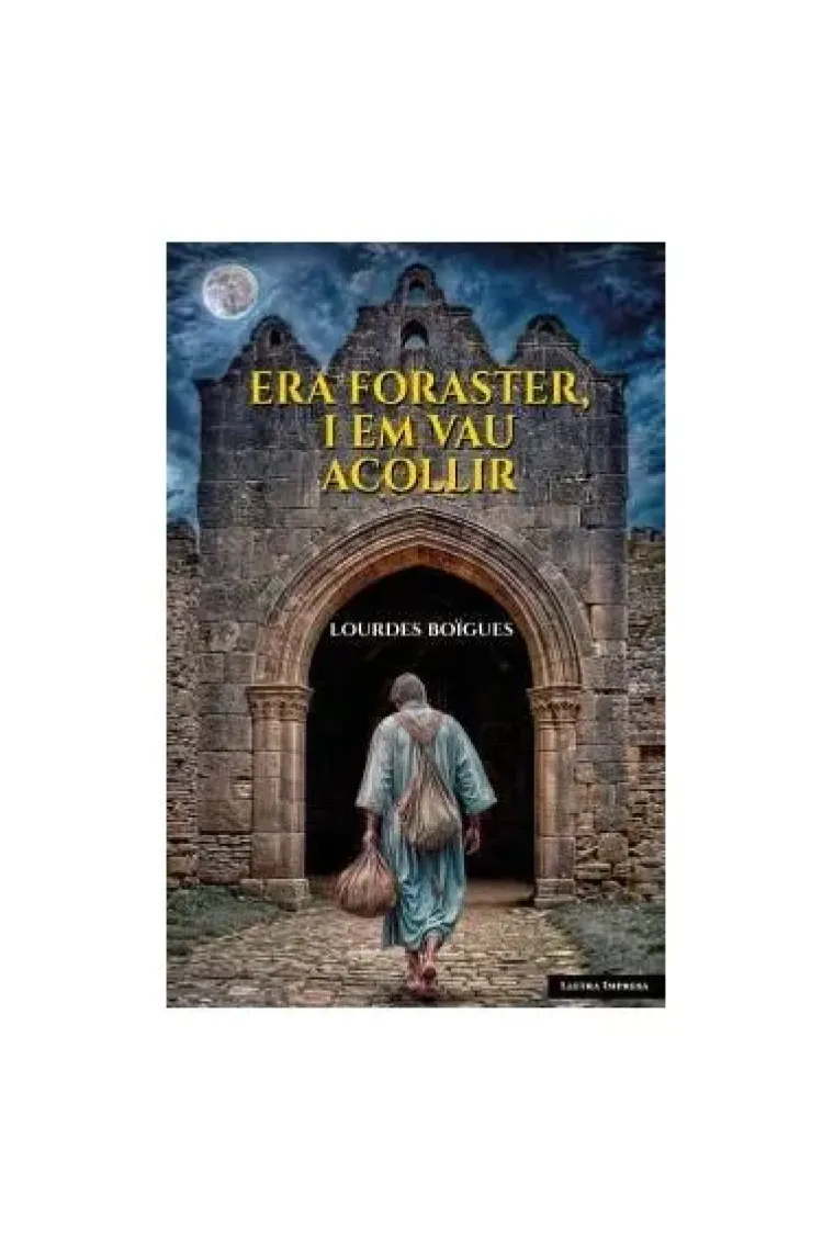 Era foraster i em vau acollir (Catalán)
