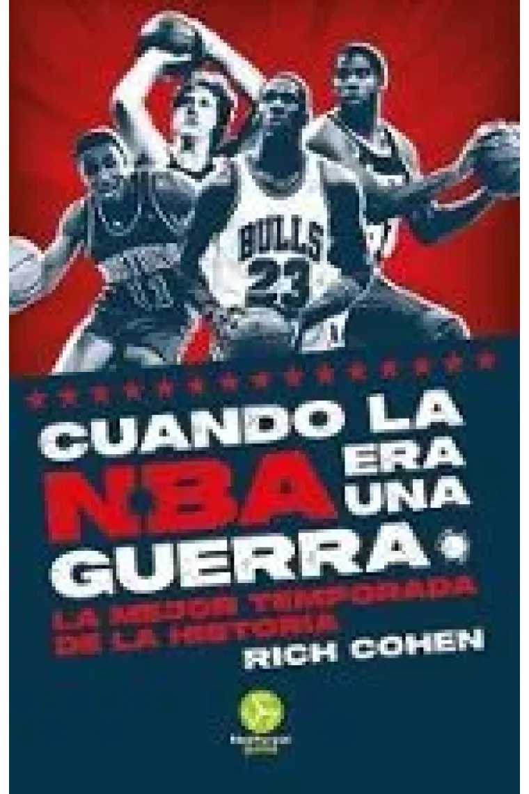 Cuando la NBA era una guerra. La mejor temporada de la historia