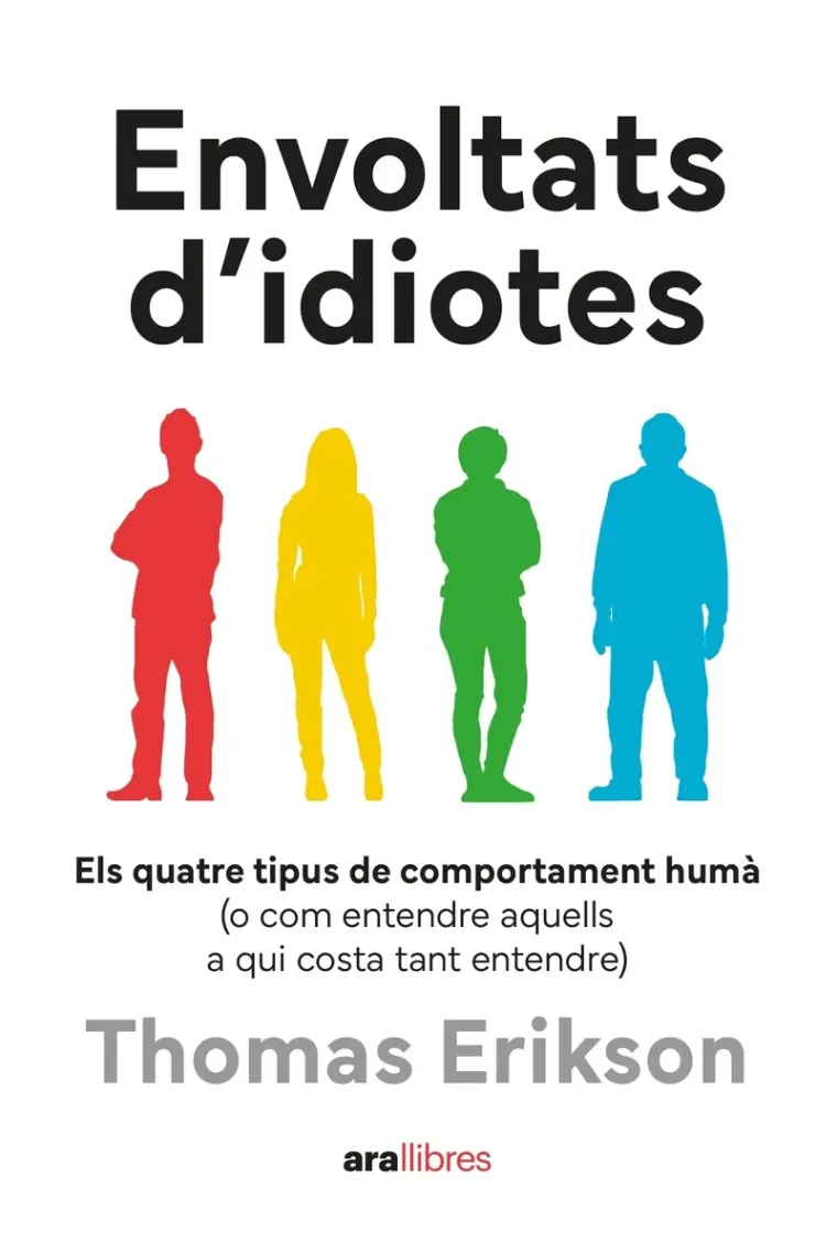 Envoltat d'idiotes. Els quatre tipus de comportament humà (o com entendre aquells a qui costa tant d'entendre) (Catalán)