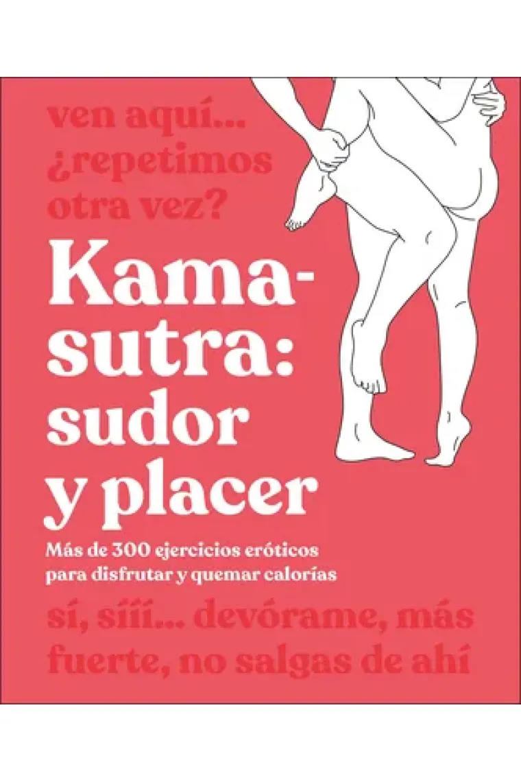 Kama-Sutra. Sudor y placer