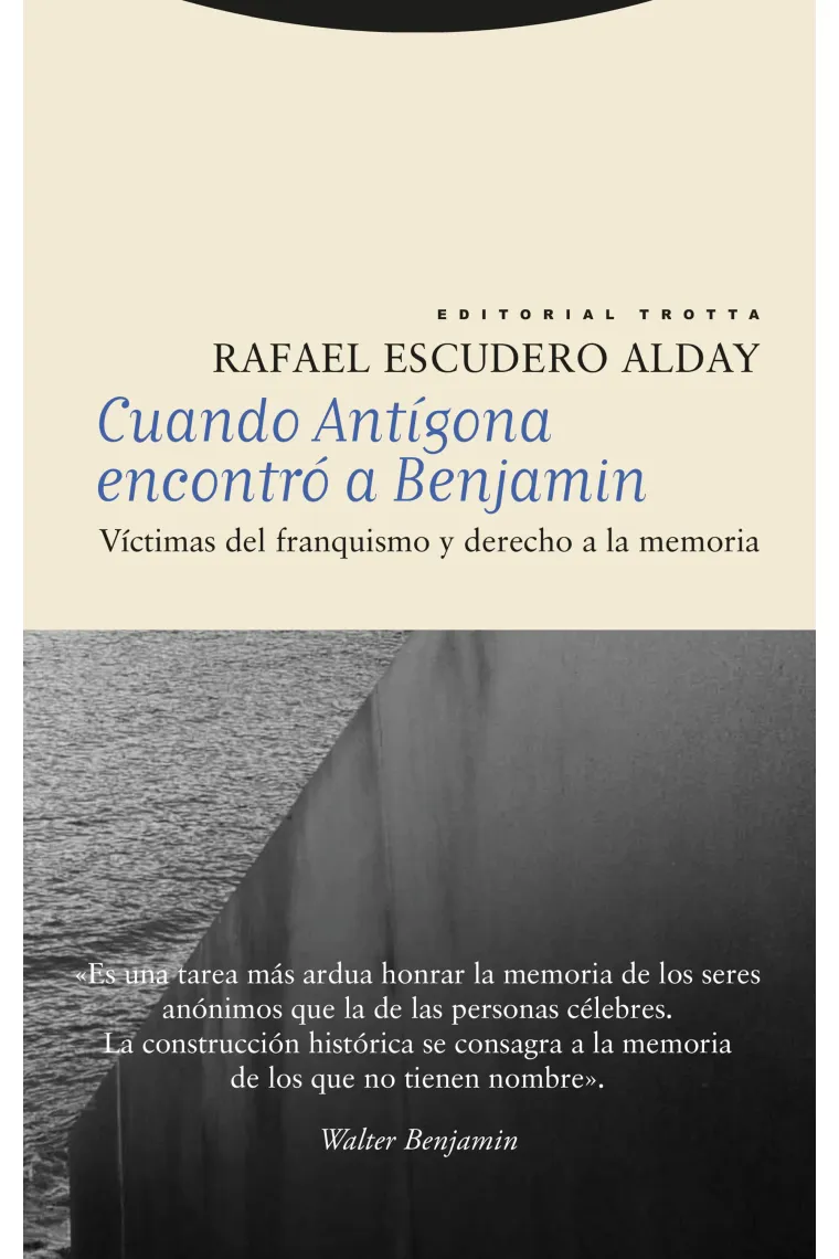 Cuando Antígona encontró a Benjamin: víctimas del franquismo y derecho a la memoria
