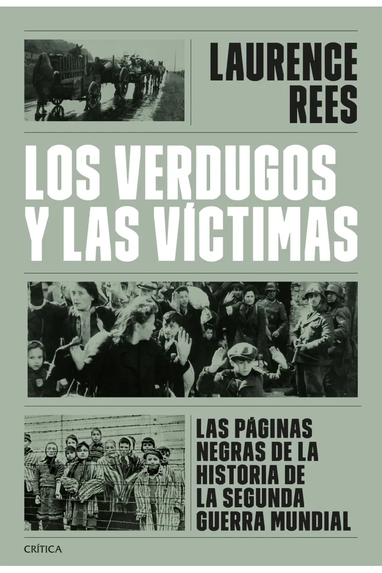 Los verdugos y las víctimas. Las páginas negras de la historia de la Segunda Guerra Mundial