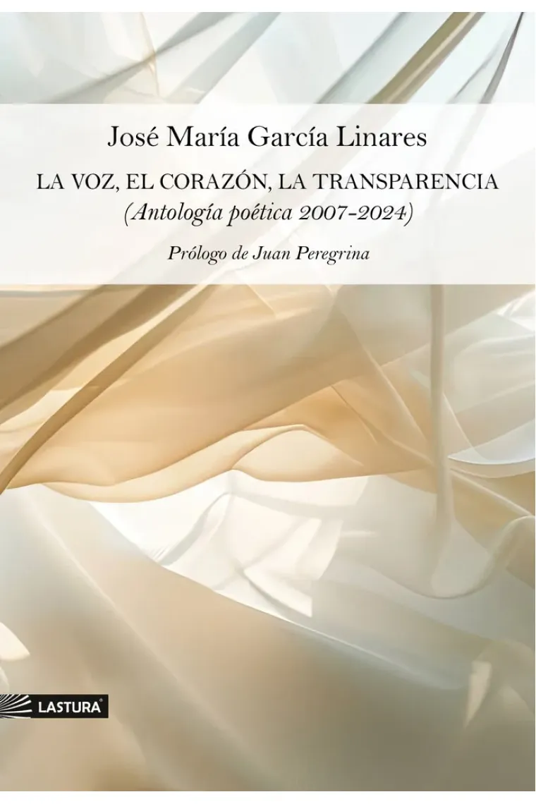 VOZ EL CORAZON LA TRANSPARENCIA ANTOLOGIA POETICA 2007-2024