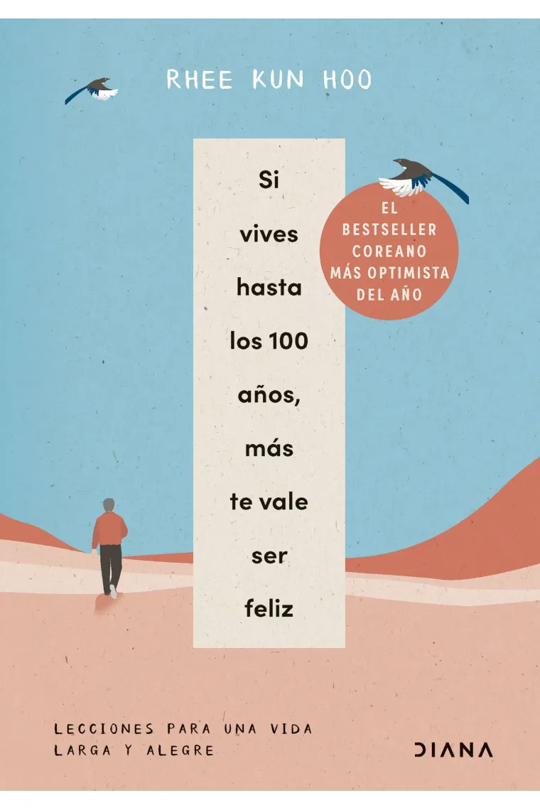 Si vives hasta los 100 años, más te vale ser feliz