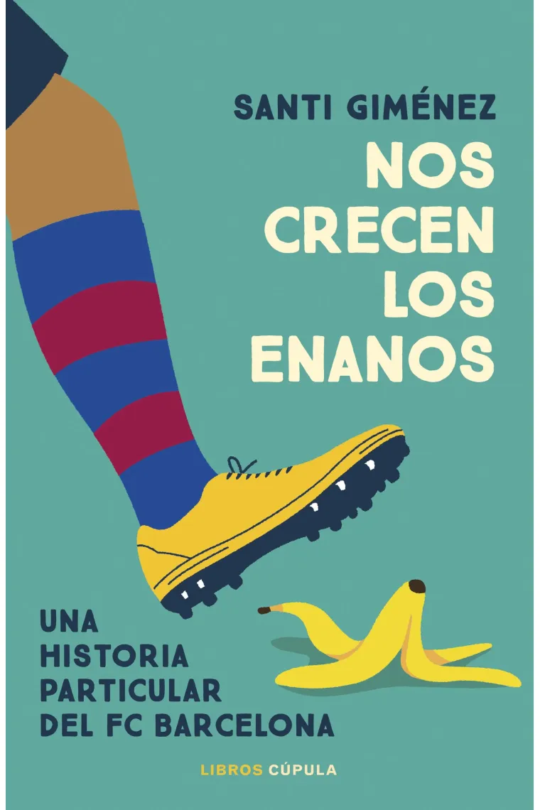 Nos crecen los enanos. Una historia particular del FC Barcelona