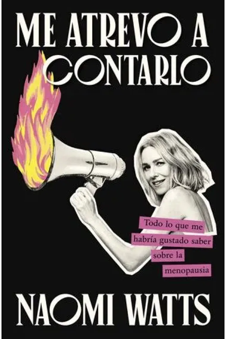 Me atrevo a contarlo. Todo lo que me habría gustado saber sobre la menopausia