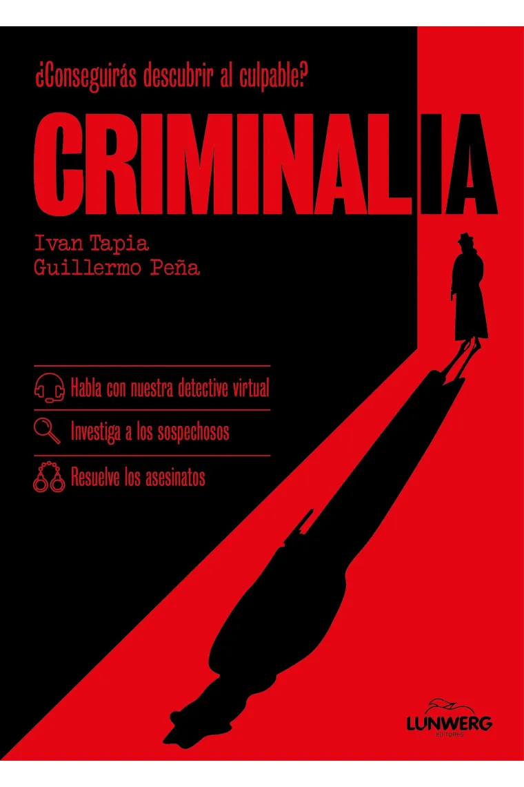 Criminalia. Habla con nuestra detective virtual, investiga a los sospechosos y resuelve los asesinatos