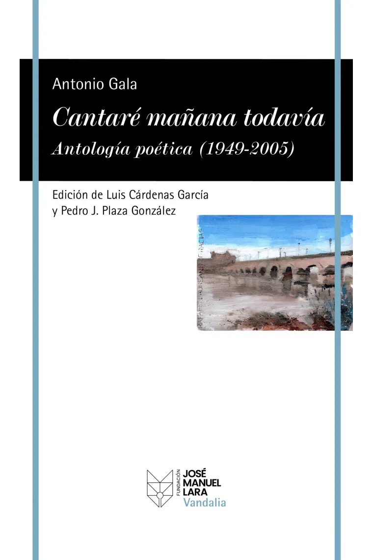 Cantaré mañana todavía. Antologia poética 1949-2005