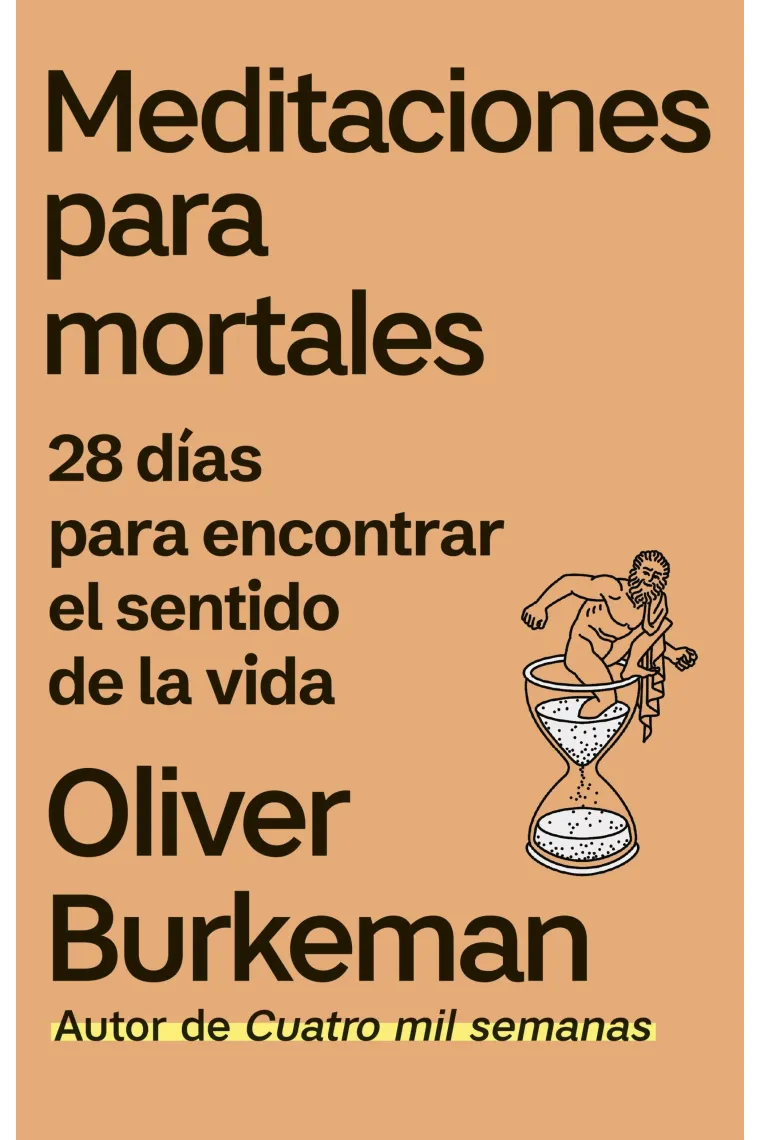 Meditaciones para mortales. 28 días para encontrar el sentido de la vida