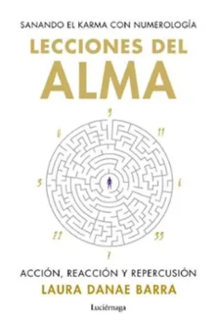 Lecciones del alma. Sanando el karma con numerología