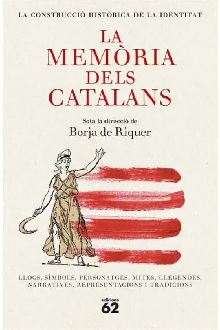 La memòria dels catalans. La construcció històrica de la identitat