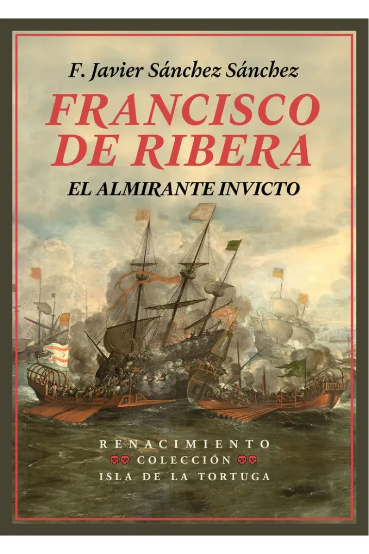 Francisco de Ribera, el almirante invicto