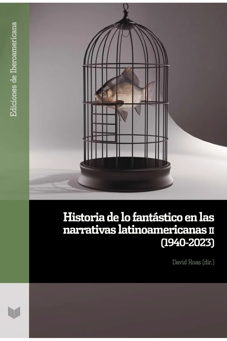 Historia de lo fantástico en las narrativas latinoamericanas II (1940-2023)
