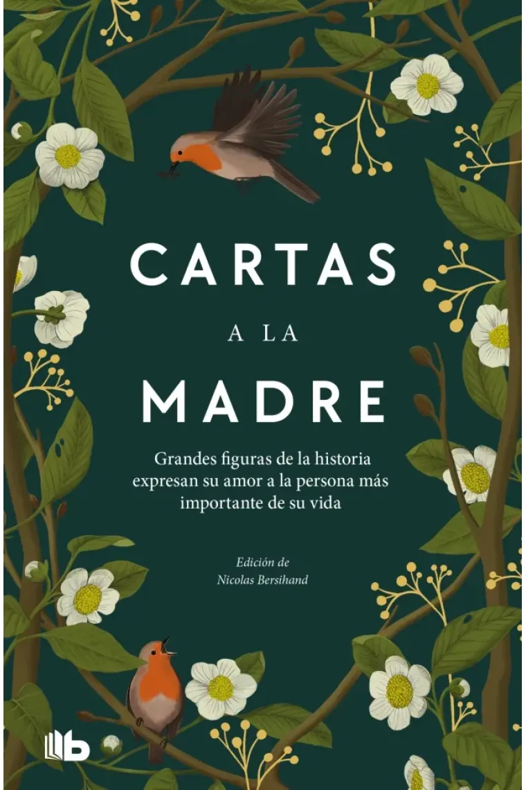 Cartas a la madre: grandes figuras de la historia expresan su amor a la persona más importante de su vida