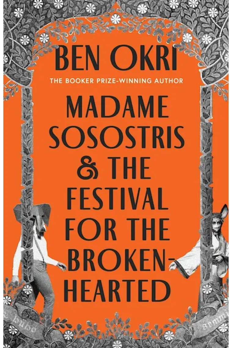 Madame Sosostris & the Festival for the Broken-Hearted by Ben Okri (Author) (Inglés)