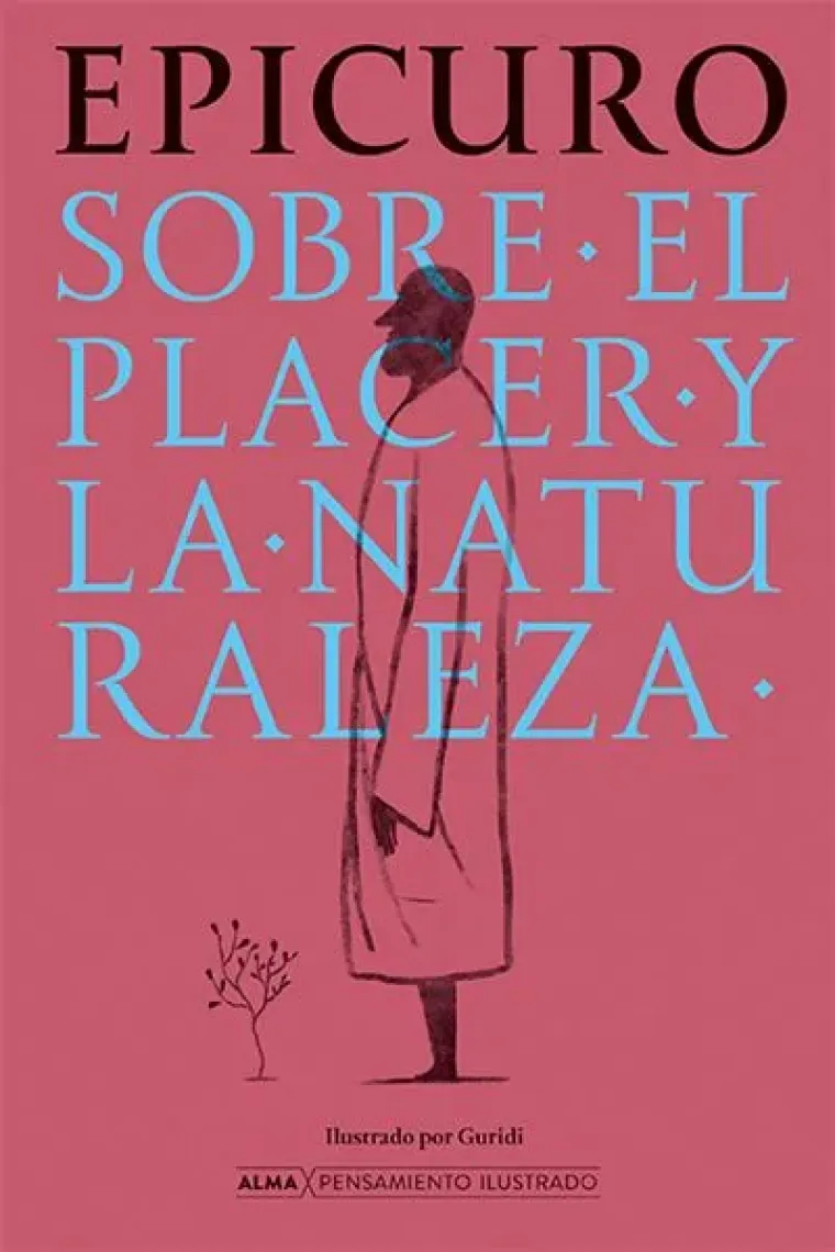 Sobre el placer y la naturaleza (Edición ilustrada)