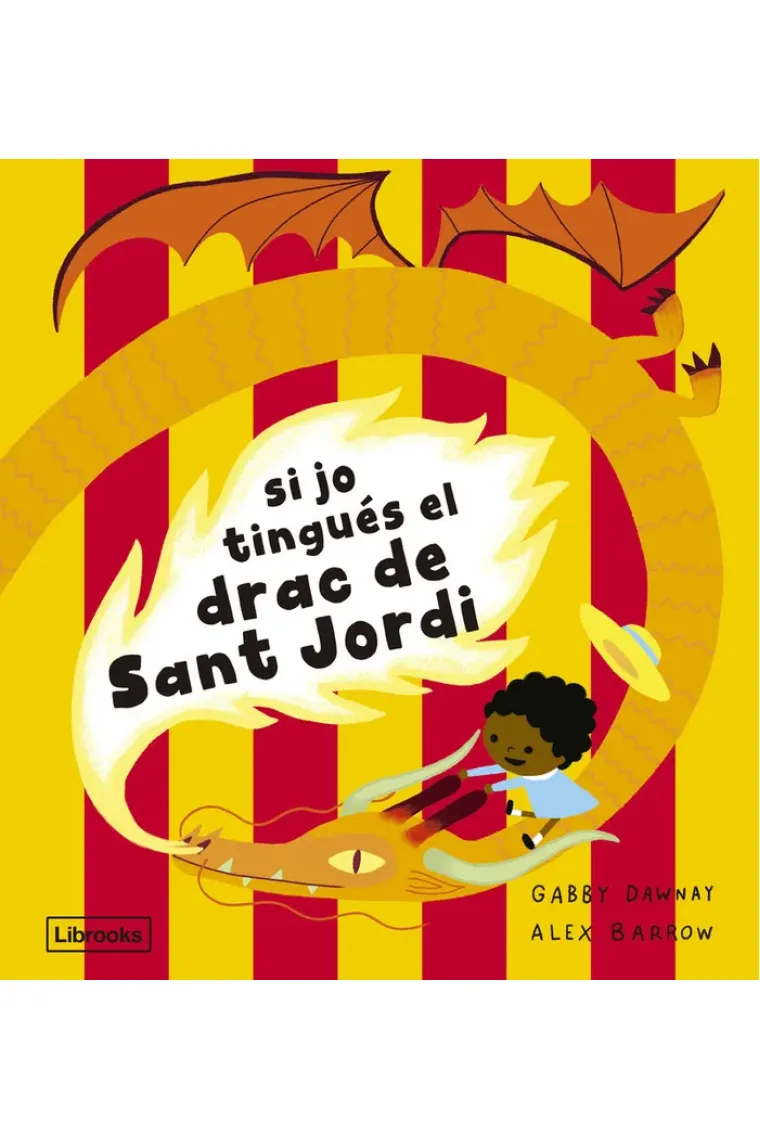 SI JO TINGUES EL DRAC DE SANT JORDI