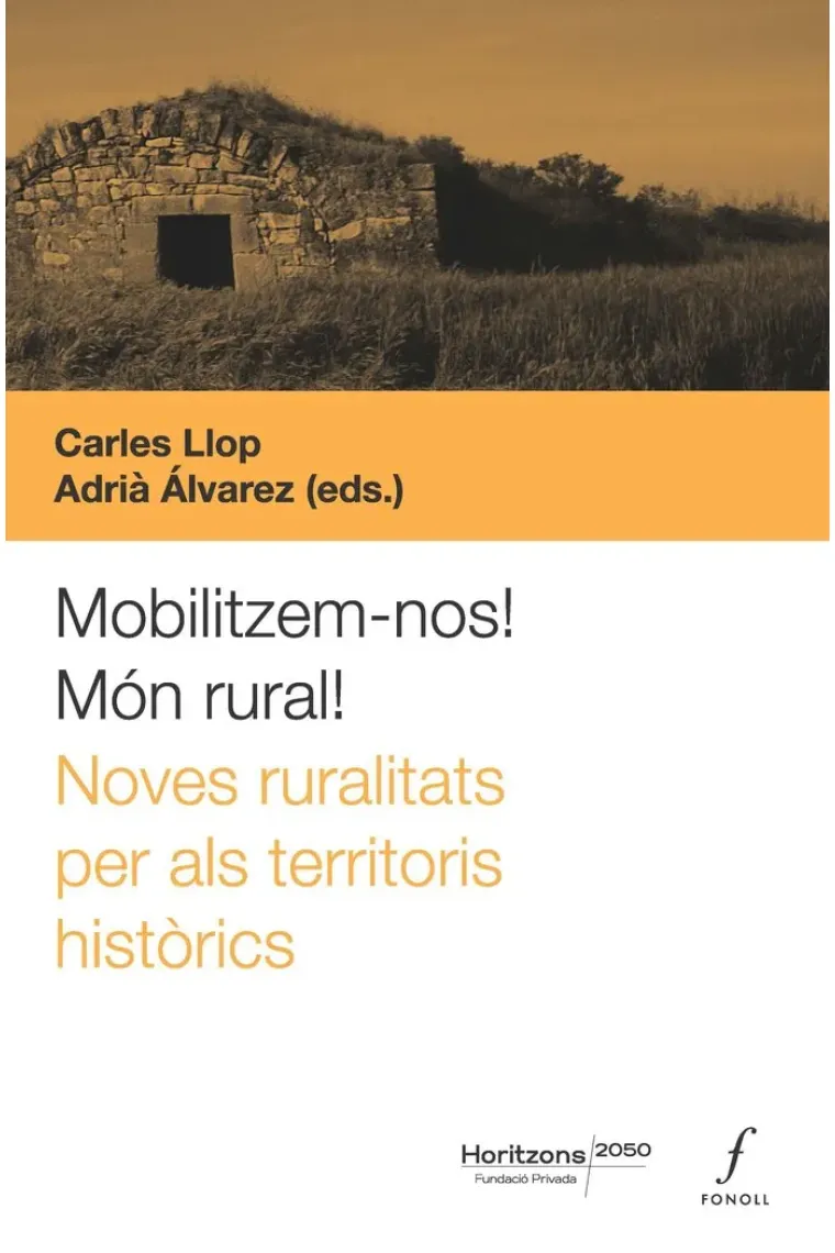 Mobilitzem-nos! Món rural! Noves ruralitats per als territoris històrics