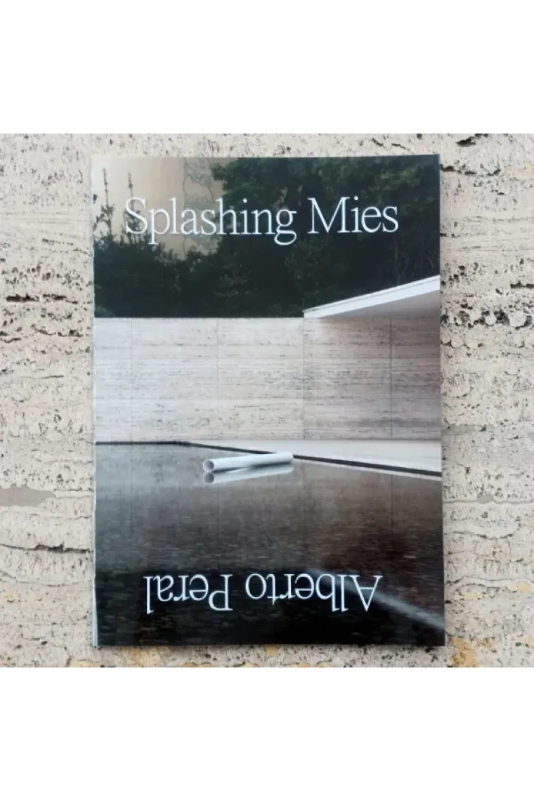 Splashing Mies. Alberto Peral