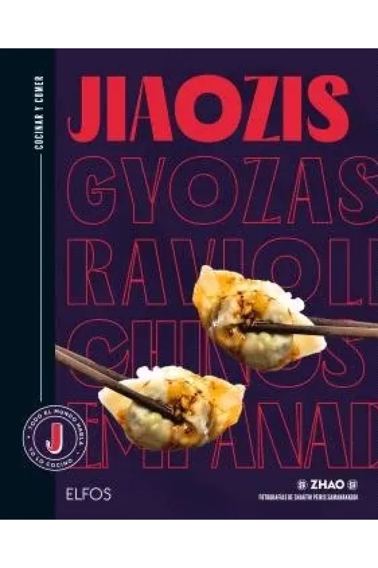 Cocinar y comer. Jiaozis, gyozas, raviolis chinos, empanadillas