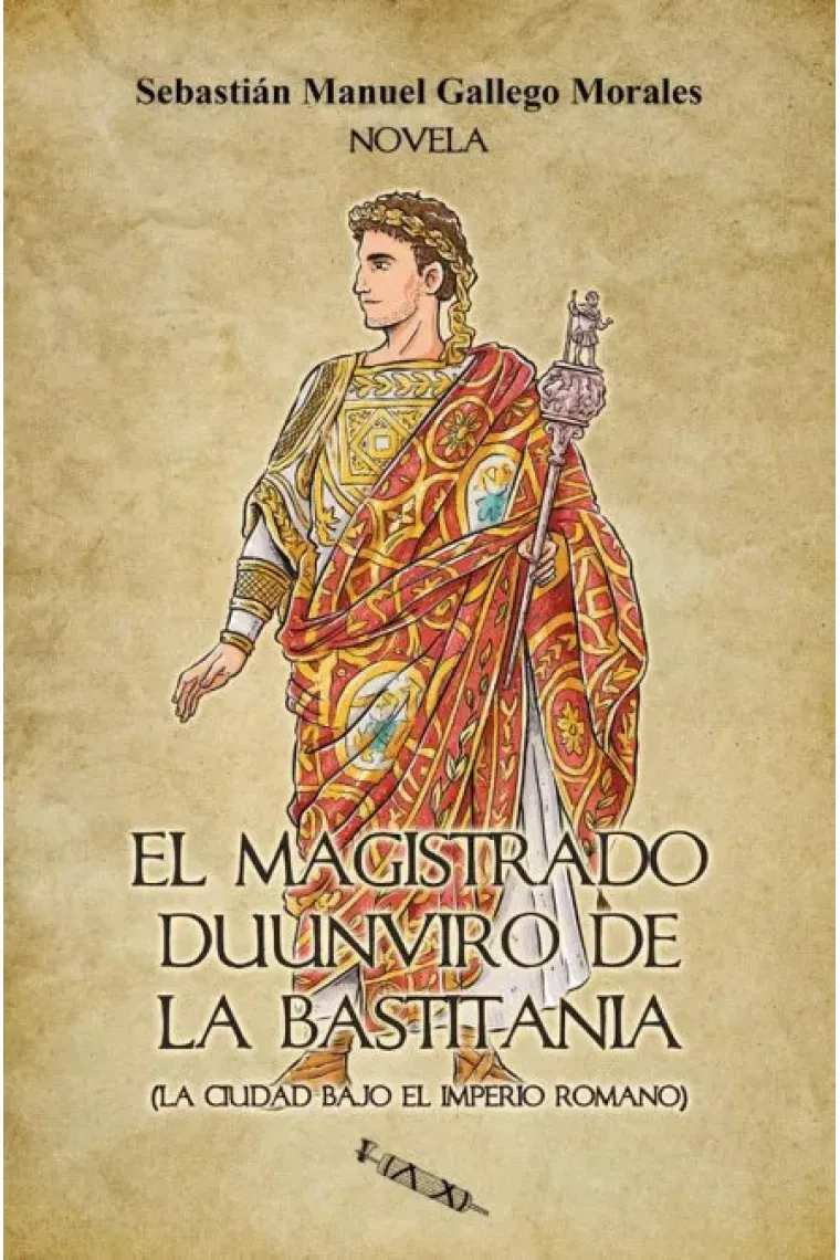 EL MAGISTRADO DUUNVIRO DE LA BASTITANIA