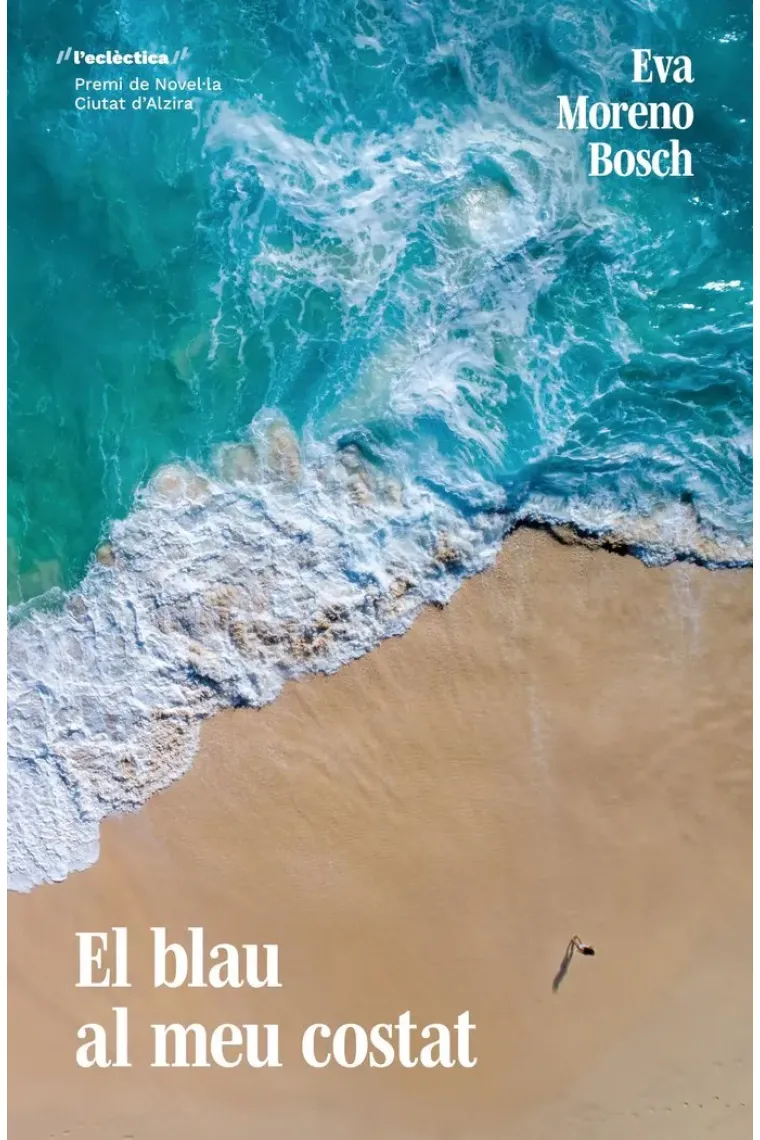 El blau al meu costat. Premi Ciutat d’Alzira de Novel·la (Catalán)