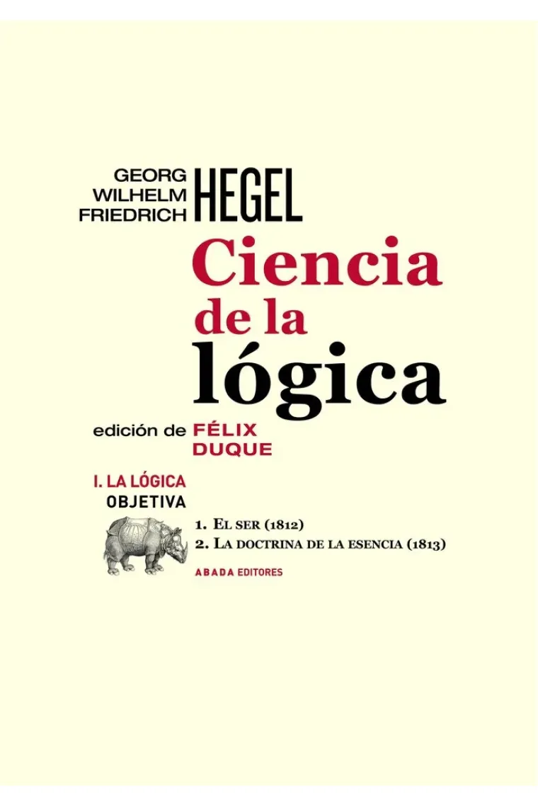 Ciencia de la Lógica, vol. I: La lógica objetiva (1812-1813) [Nueva edición] (Castellano, Alemán)