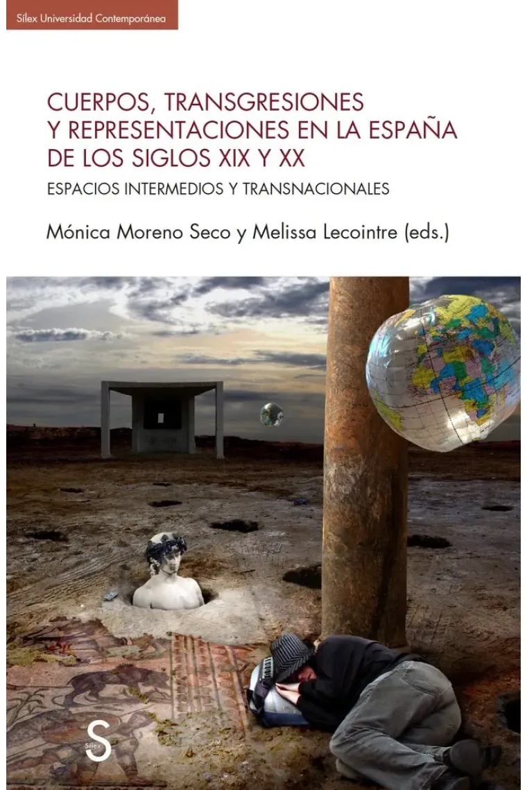 Cuerpos, transgresiones y representaciones en la España del los siglos XIX y XX.